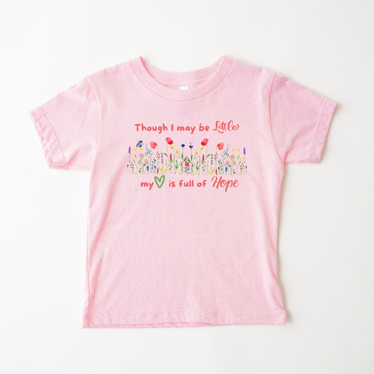 Little and Full of Hope Baby, Toddler, and Youth Tee