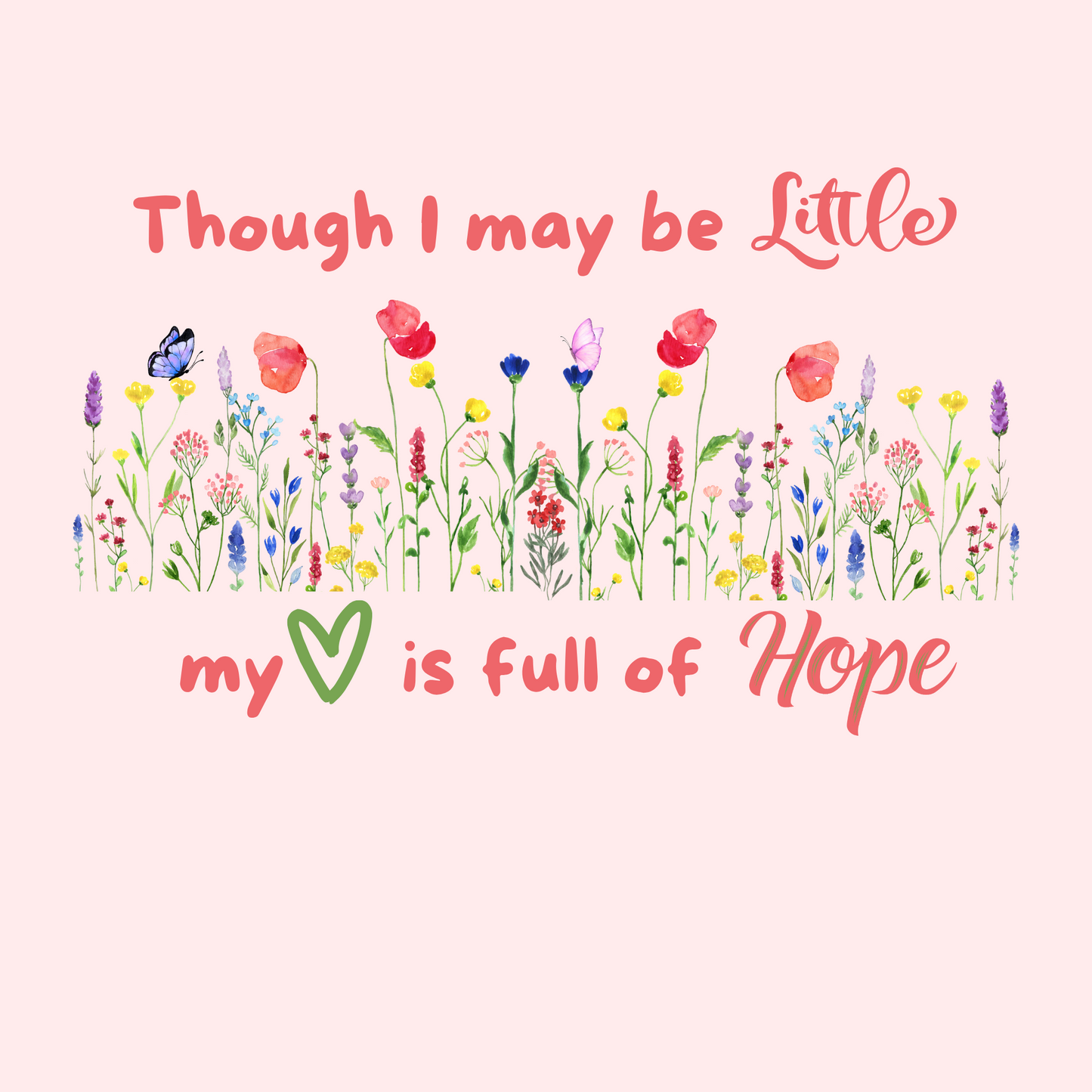 Little and Full of Hope Baby, Toddler, and Youth Tee
